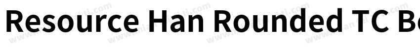 Resource Han Rounded TC Bold字体转换